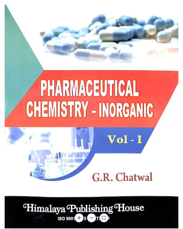 Pharmaceutical Chemistry Inorganic Vol 1 by Gr Chatwal (Author), Himalaya Publishing House (Publisher)